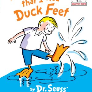 Dr. Suess I Wish I Had Duck Feet Hardcover