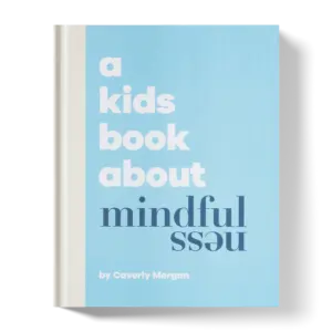 A Kids Book About Mindfulness