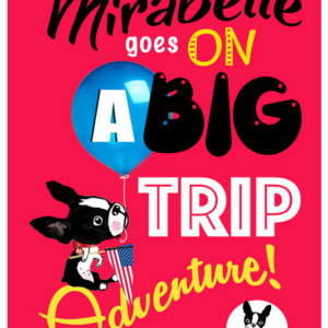 Mirabelle Goes on A Big Trip!