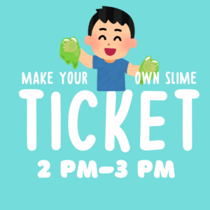 Make Your Own Slime Ticket 2 pm-3 pm (7/24)