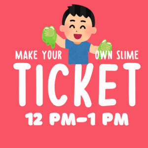 Make Your Own Slime Ticket 12 pm-1 pm (7/24)
